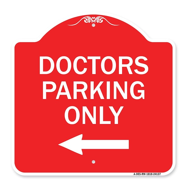Signmission Designer Series Sign-Doctors Parking Only, Red & White Aluminum Sign, 18" x 18", RW-1818-24137 A-DES-RW-1818-24137 - main